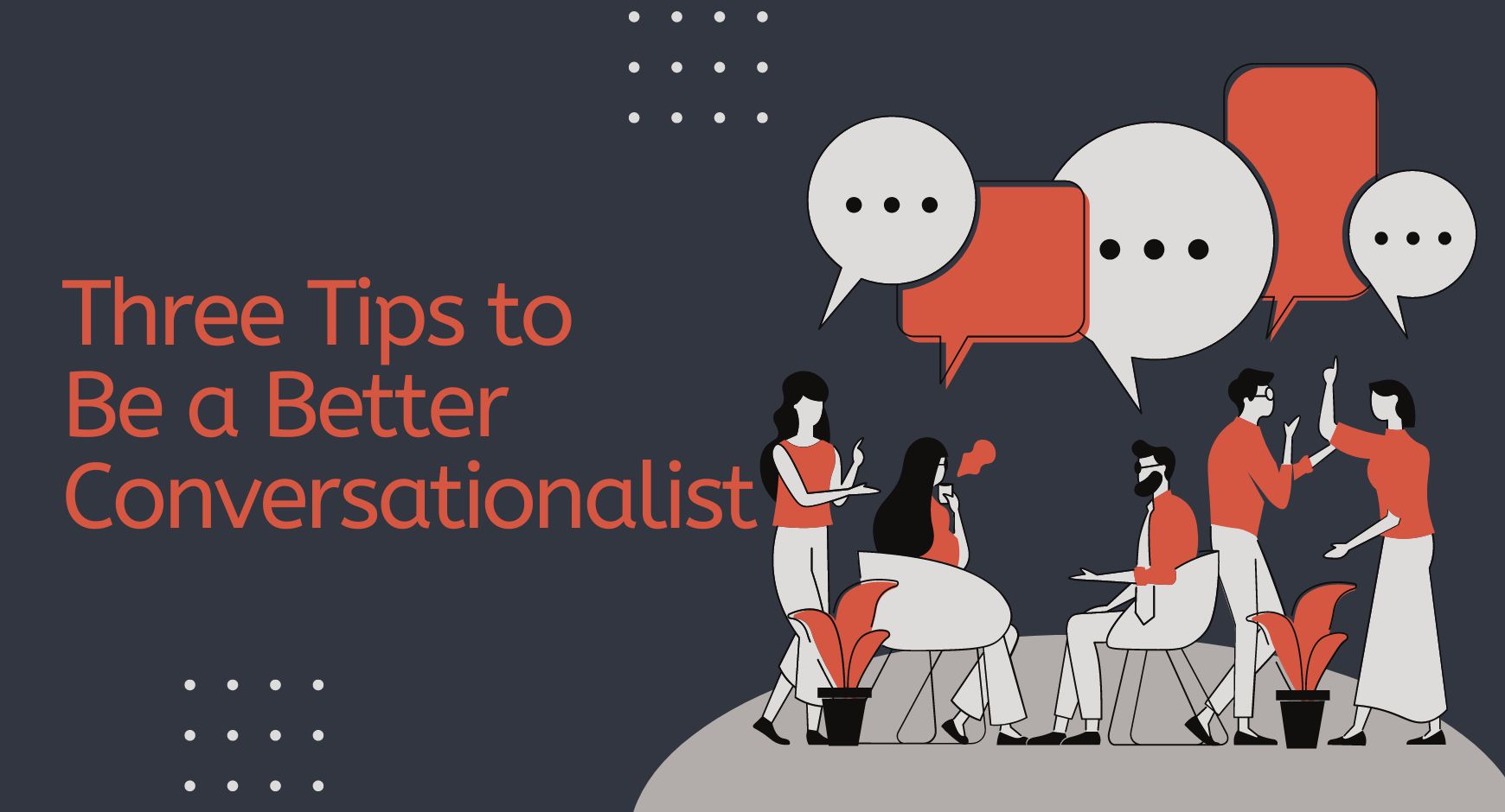 Three Tips To Be A Better Conversationalist Employee Assistance